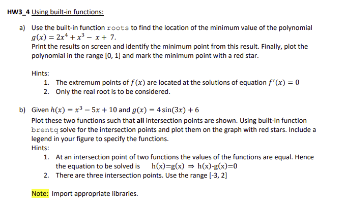  PYTHON coding please 4 Using built-in functions: Use the built-in function