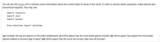  Please write in python.We will use the lichess API to retrieve