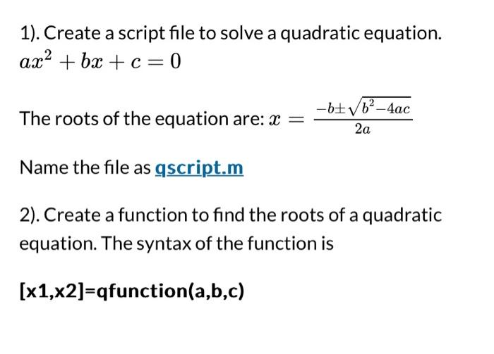 in matlab 1). Create a script file to solve a quadratic equation.