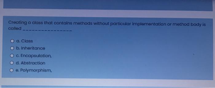  Creating a class that contains methods without particular implementation or method