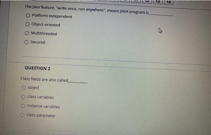 TZ 13 14 The Java feature, "write once, run anywhere", means
