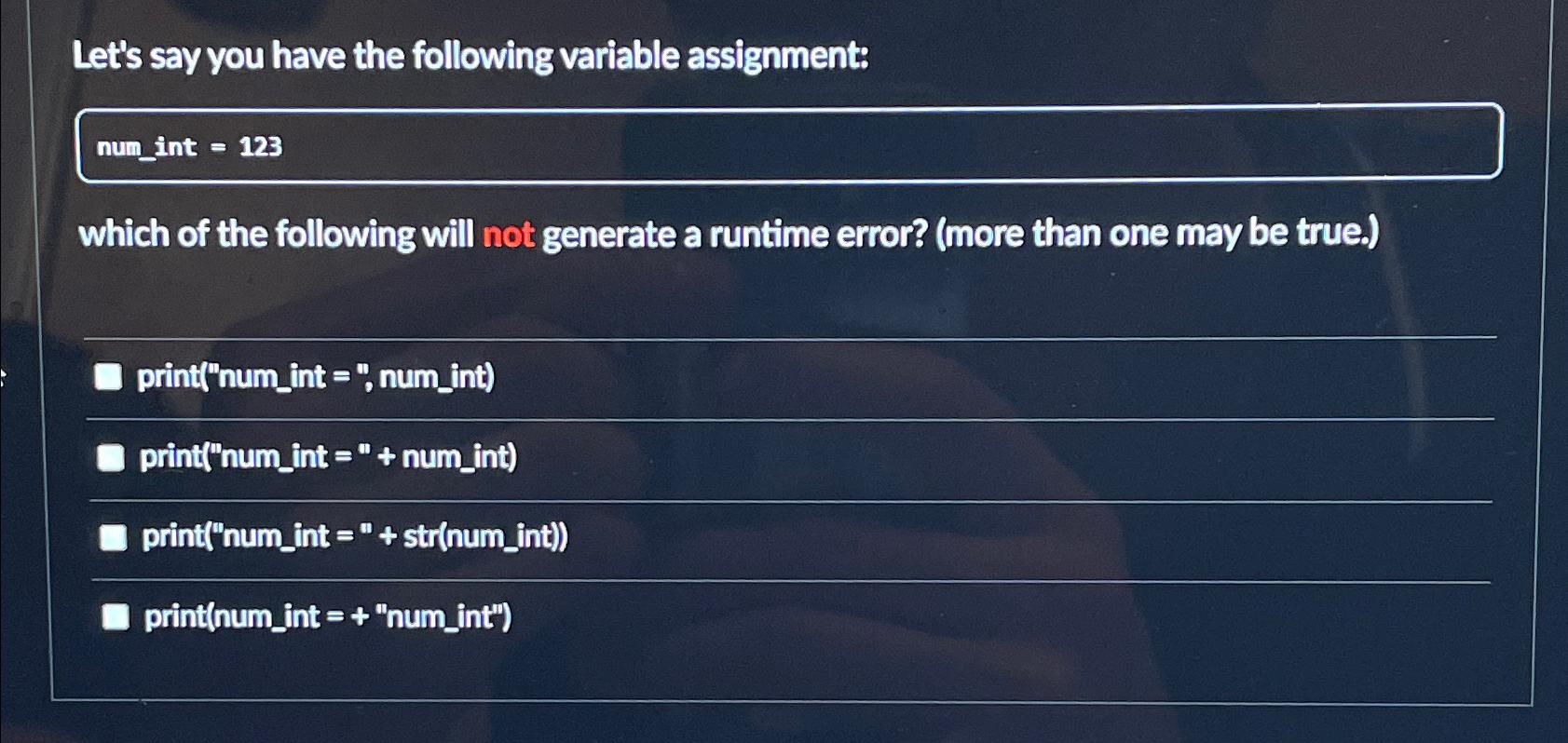  Let's say you have the following variable assignment: numint=123 which of
