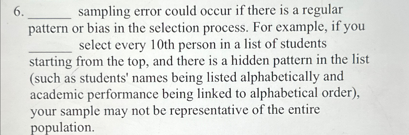  sampling error could occur if there is a regular pattern or