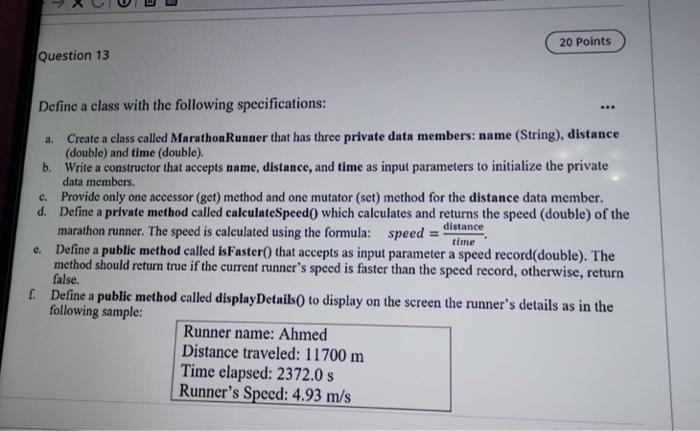  i want java code 20 Points Question 13 Define a class