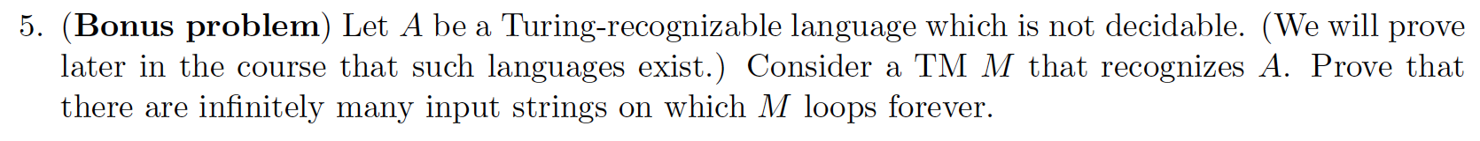  5. (Bonus problem) Let A be a Turing-recognizable language which is