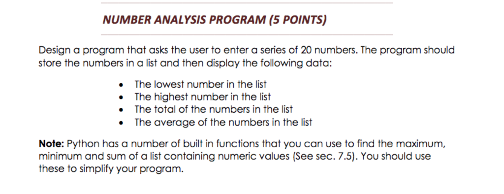  NUMBER ANALYSIS PROGRAM (5 POINTS) Design a program that asks the