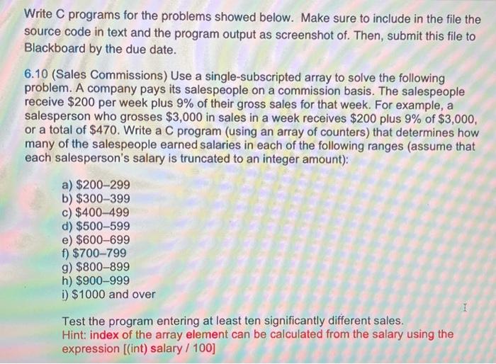  Write C programs for the problems showed below. Make sure to