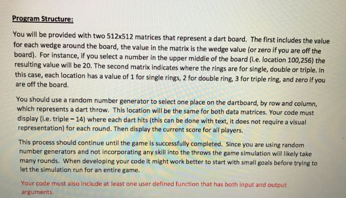 Please write in in matlab code Program Structure You will be provided