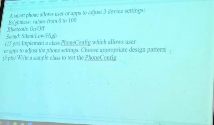 Java OOP A smart phone allows user or apps to adjust 3