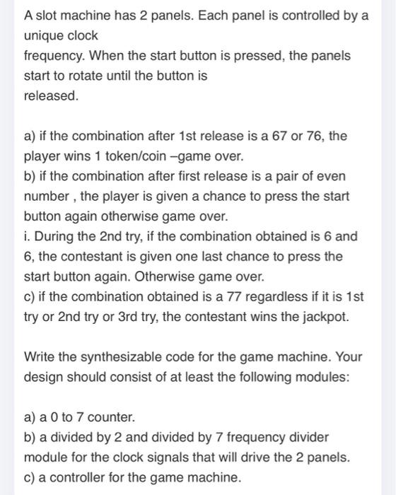  using verilog program using verilog programplease its due soon A slot