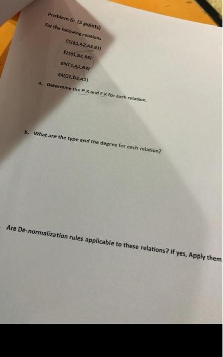  Problem 6: (5 points) For the following relations EIAL A2,A3,81) E281,82,83)