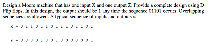  Design a Moore machine that has one input X and one