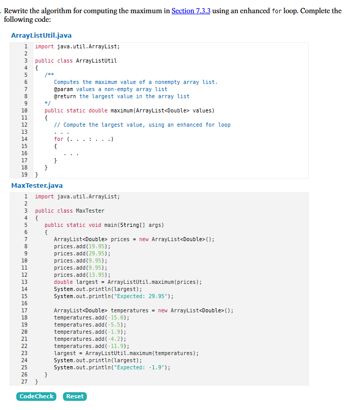 Java: import java.util.ArrayList; public class ArrayListUtil { /** Computes the maximum value