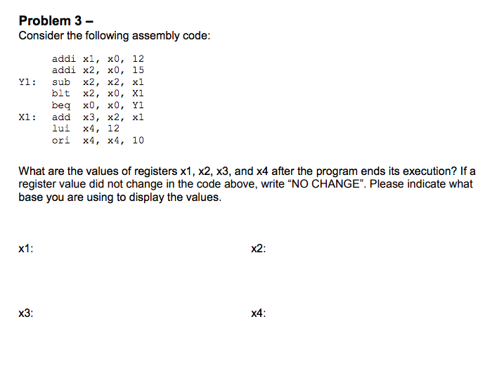 Problem 3- Consider the following assembly code addi x1, x0, 12
