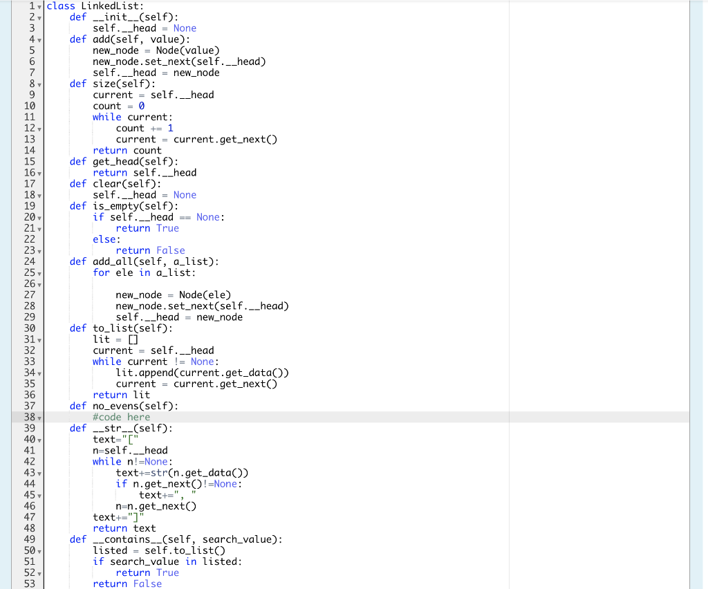 question down below already Continuing on with your LinkedList class implementation, extend