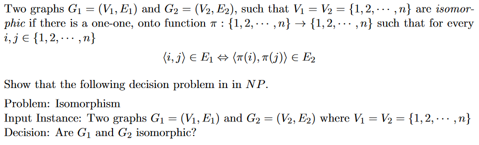 Two graphs G_1 = (V_1, E_1) and G_2 = (V_2, E_2),
