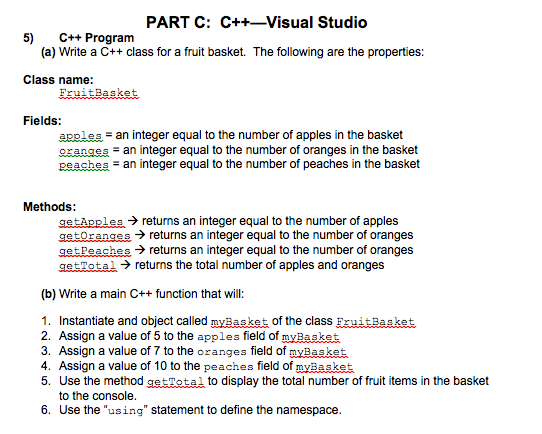  (a) Write a C++ class for a fruit basket. The following