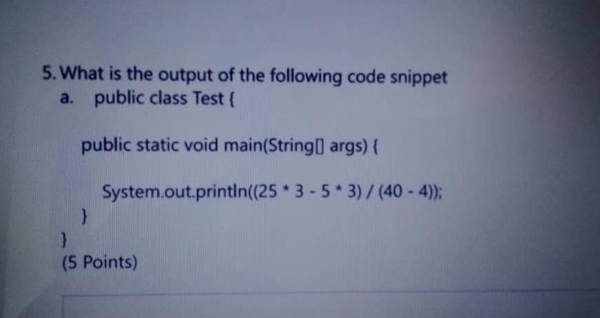 Write a valid java statement for the following cases: 2 marks a.