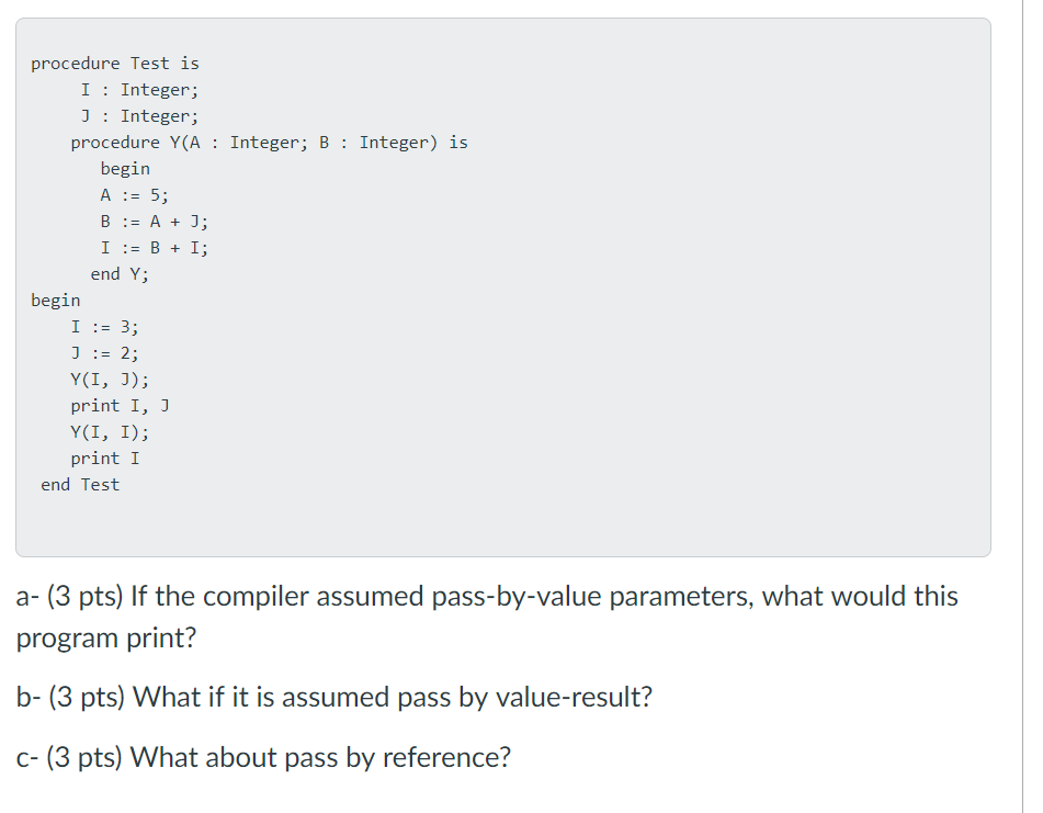  procedure Test is I Integer; Integer procedure Y(A Integer; BInteger) is