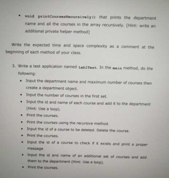 following classes: 1. class Course that includes two instance variables: private String