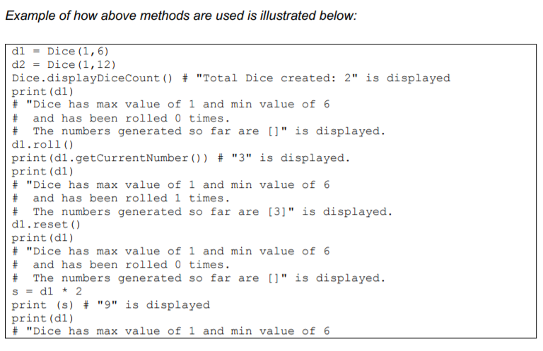 Design and create a Dice class, which has below methods: 1. A