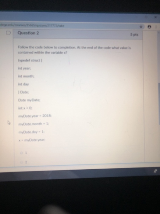  D Question 2 5 pts Follow the code below to completion