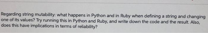  Regarding string mutability: what happens in Python and in Ruby when