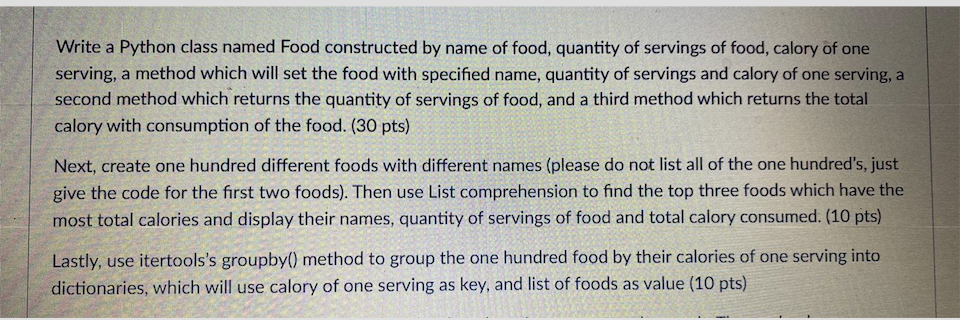 undefined Write a Python class named Food constructed by name of food,