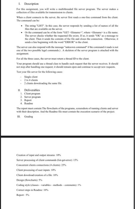  For this assignment, you will write a multitareaded file server program.