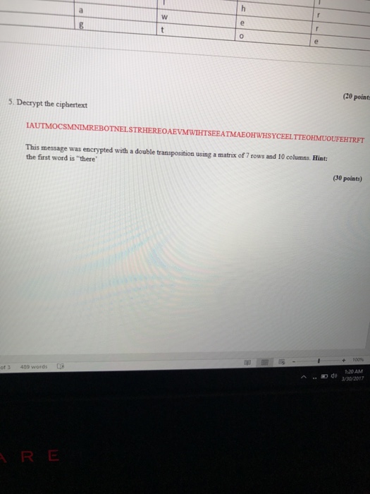  Decrypt the ciphertext This message was encrypted with a double transposition