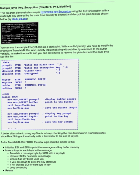  Assembly language Multiple_ByteKey_Encryption (Chapter 6, Pr 8, Modified) This program demonstrates
