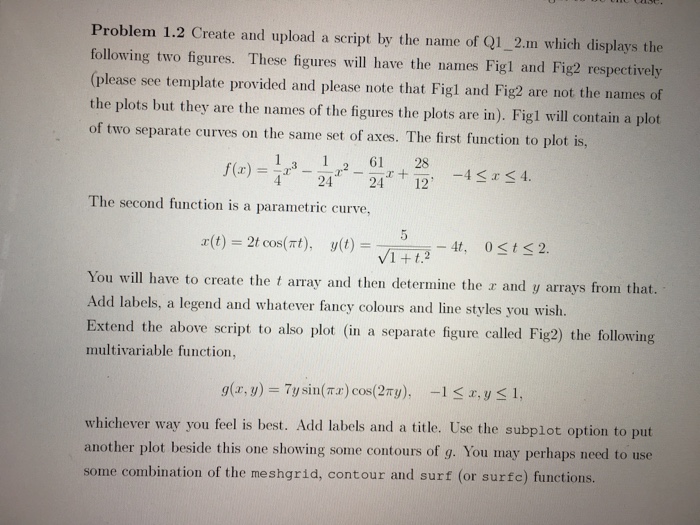  This is a matlab question! Problem 1.2 Create and upload a