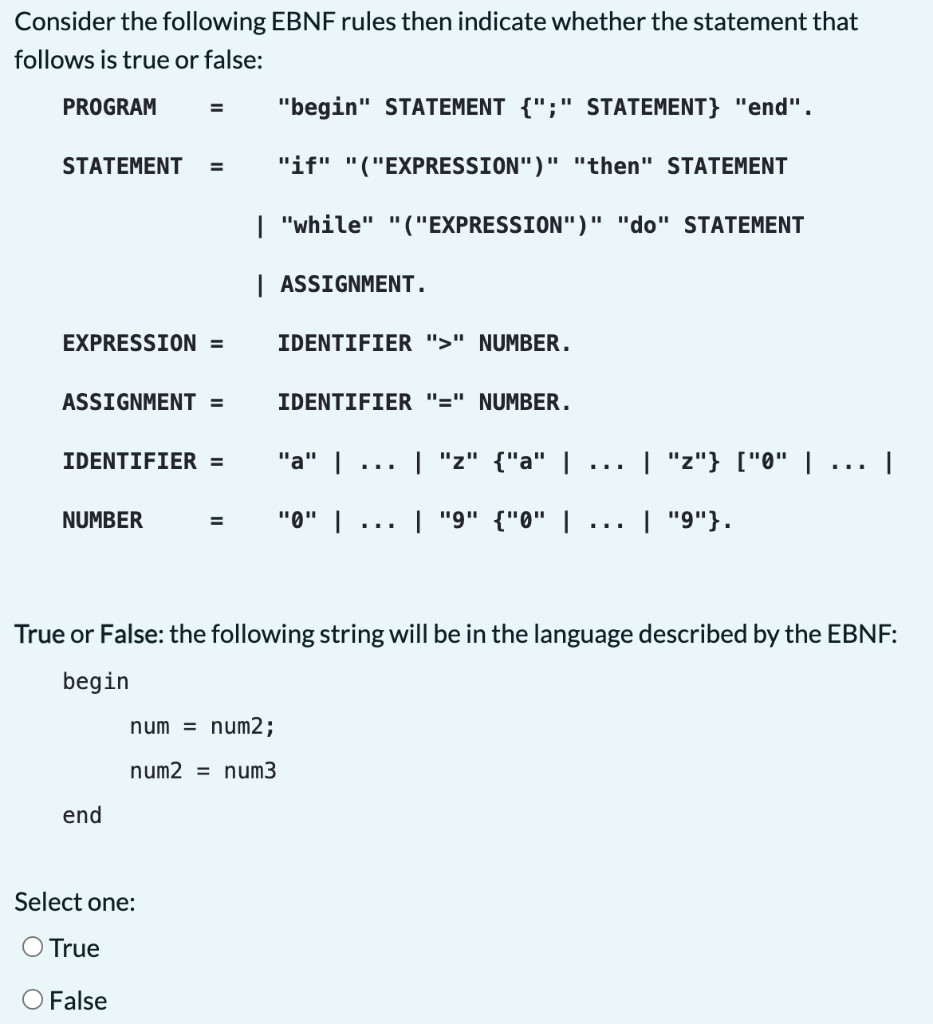 Consider the following EBNF rules then indicate whether the statement that