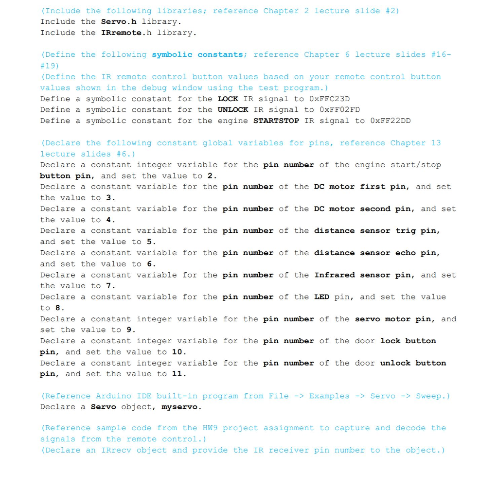 PLease help write Arduino code thank you (Include the following libraries; reference