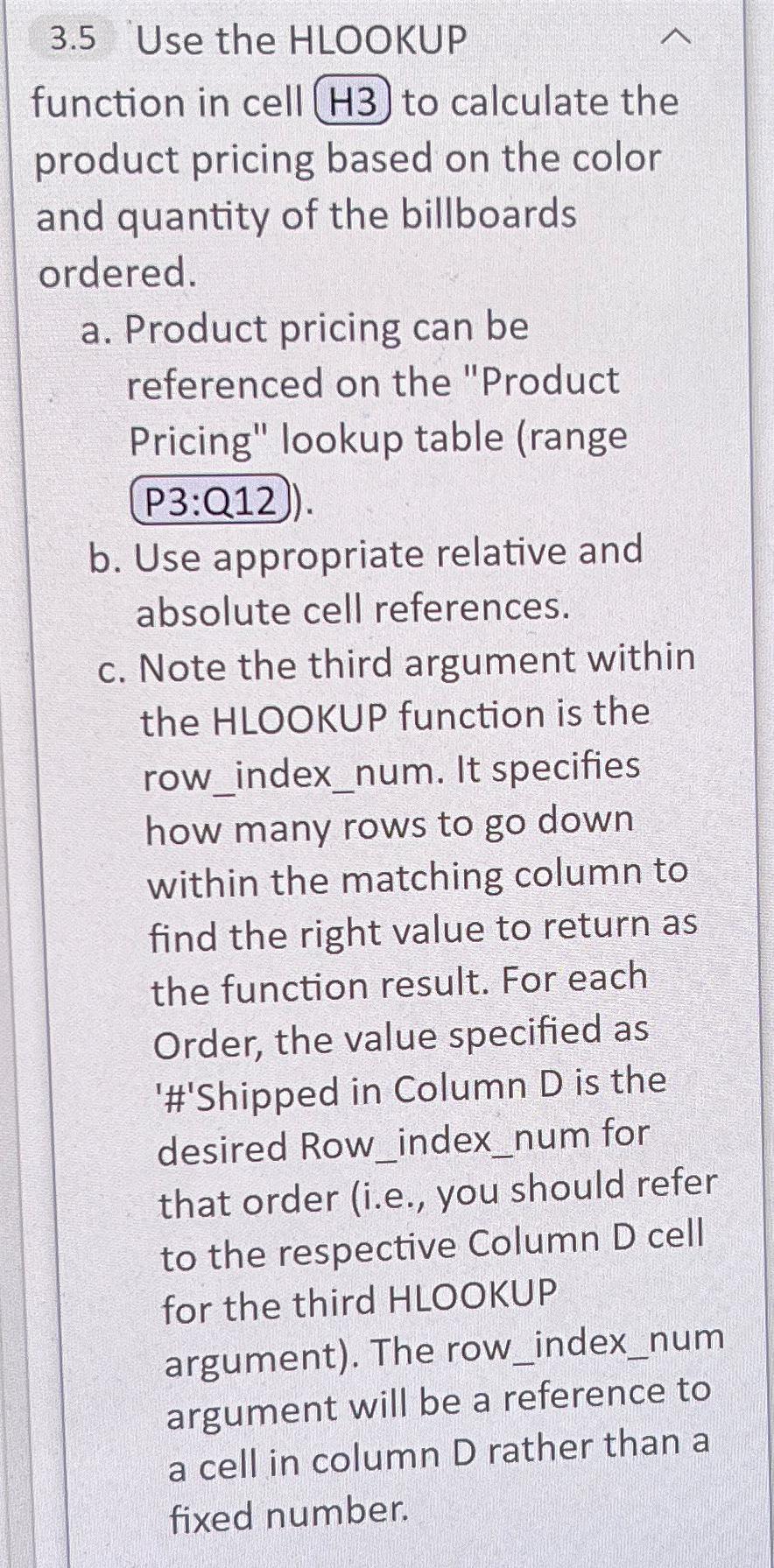  3.5 Use the HLOOKUP function in cell H3 to calculate the