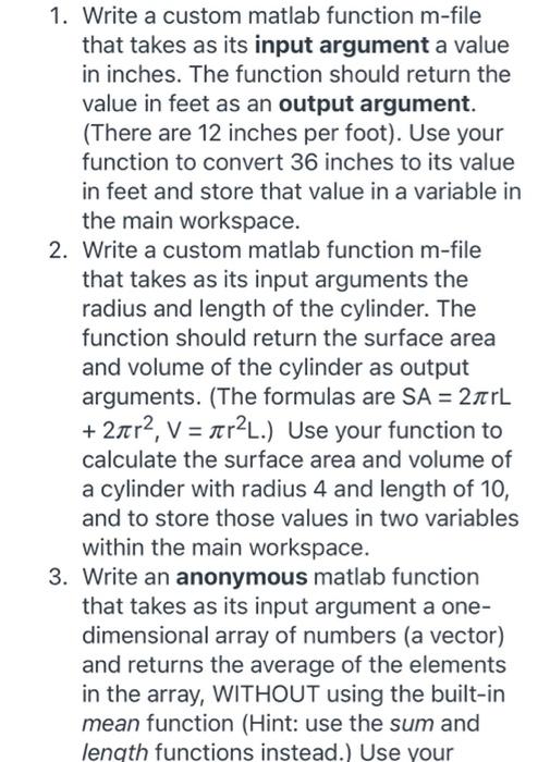  1. Write a custom matlab function m-file that takes as its