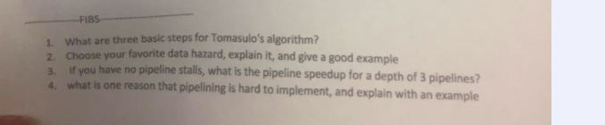 1 What are three basic steps for Tomasulo's algorithm? 2 Choose