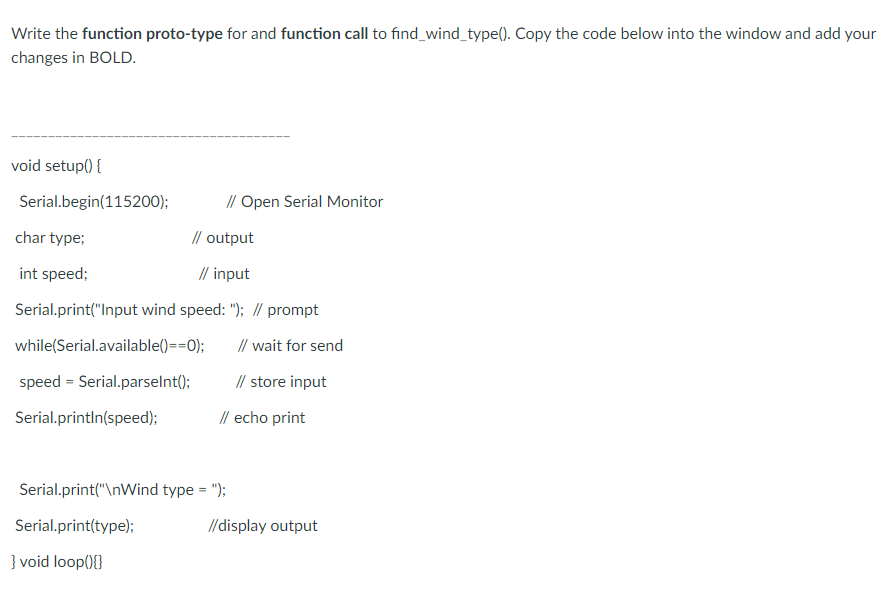 NOTE: Answer MUST be in Arduino C code! Please use the existing