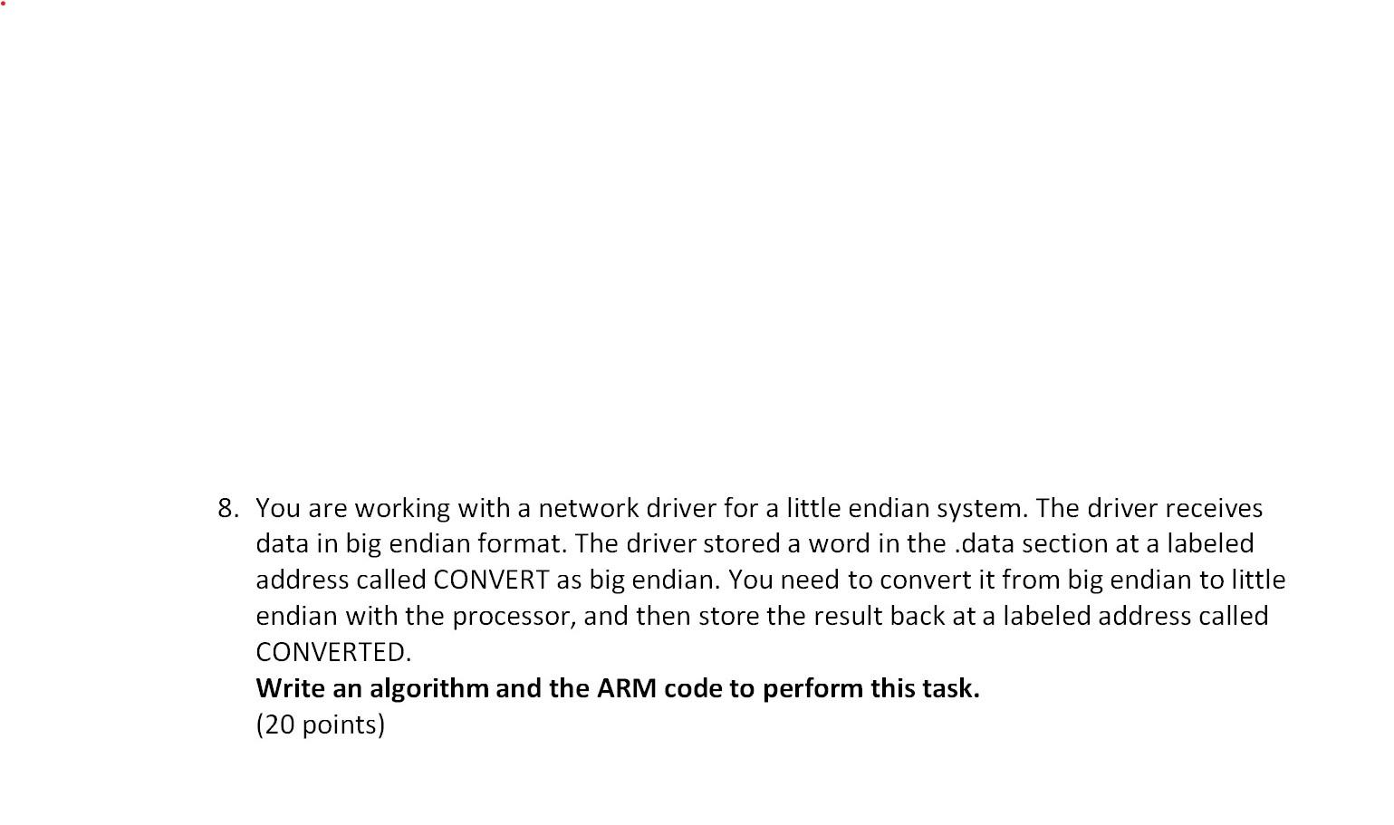 8. You are working with a network driver for a little
