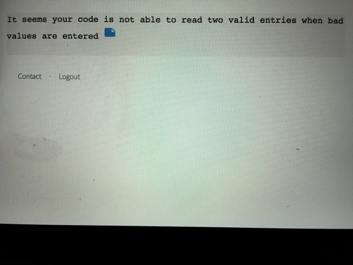 - is the second input but since it is the terminating value,