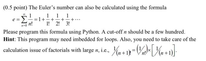 please help :) ( 0.5 point) The Euler's number can also be