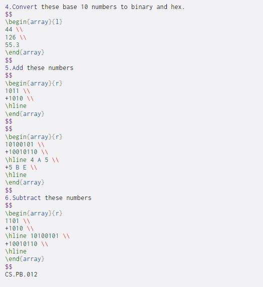  4. Convert these base 10 numbers to binary and hex. $$