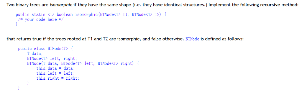  Two binary trees are isomorphic if they have the same shape
