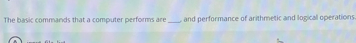  The basic commands that a computer performs are and performance of
