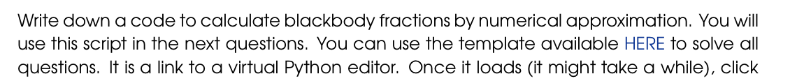 Please solve via python Write down a code to calculate blackbody fractions