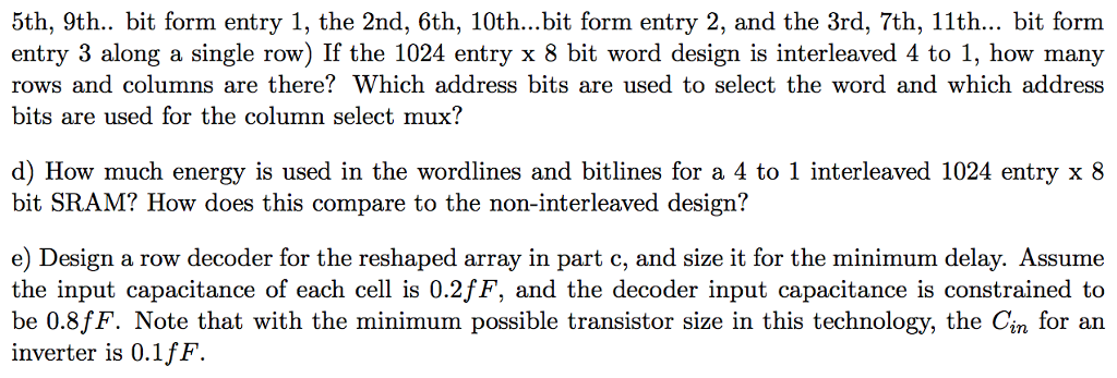 entries of 8 bits. Assume an SRAM cell is 0.25Alm high and