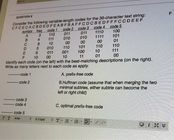  Analysis of algorithms Written response only Consider the following variable-length codes