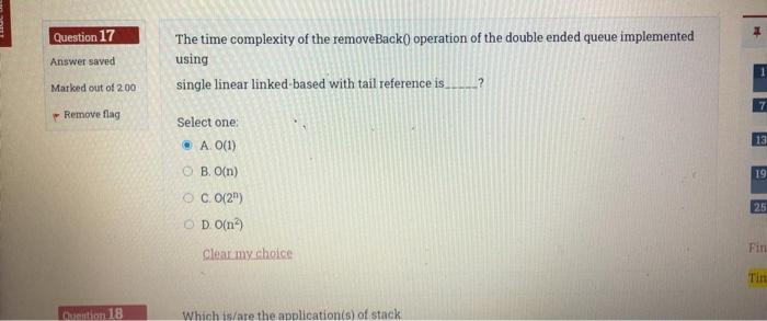  Question 17 Answer saved The time complexity of the removeBack() operation