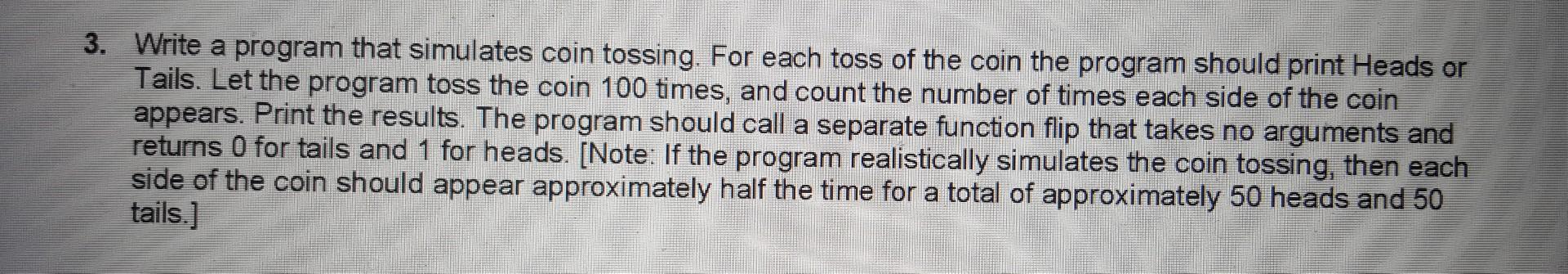  SOLVE THESE IN (C LANGUAGE ) PLEASE! 3. Write a program