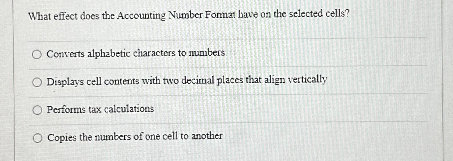  What effect does the Accounting Number Format have on the selected